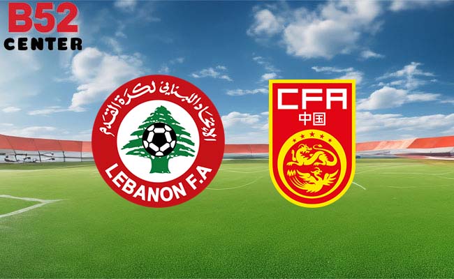 B52 soi kèo bóng đá Lebanon vs Trung Quốc 18h30 17/1 - Asian Cup