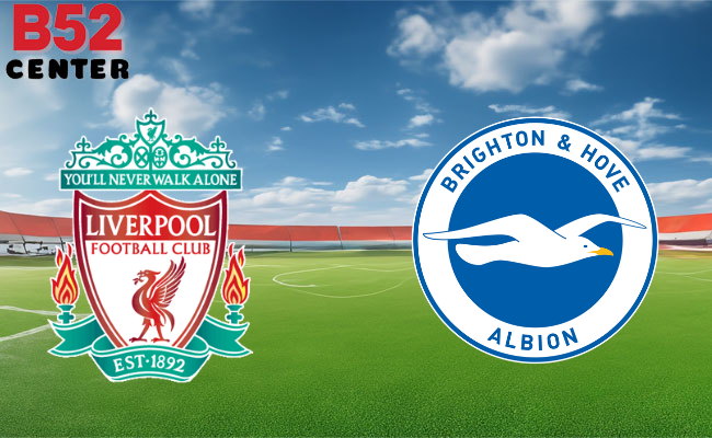 B52 Soi Kèo Bóng Đá Liverpool vs Brighton 20h00 31/3 Ngoại Hạng Anh