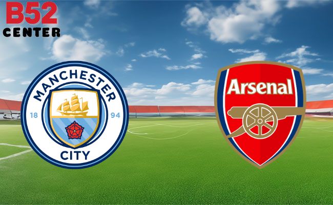B52 Soi Kèo Bóng Đá Manchester City vs Arsenal 22h30 31/3 Ngoại Hạng Anh